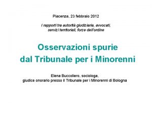 Piacenza 23 febbraio 2012 I rapporti tra autorit