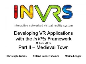 Developing VR Applications with the in VRs Framework