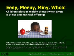 Eeny Meeny Miny Whoa Children select unhealthy choices