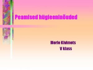 Peamised hgieeninuded Merle Kivimets V klass Hgieen tuleb