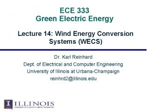 ECE 333 Green Electric Energy Lecture 14 Wind