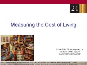 Measuring the Cost of Living Power Point Slides