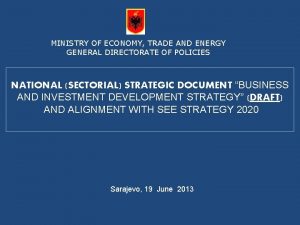 MINISTRY OF ECONOMY TRADE AND ENERGY GENERAL DIRECTORATE