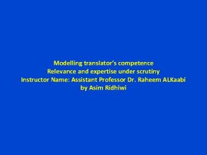 Modelling translators competence Relevance and expertise under scrutiny