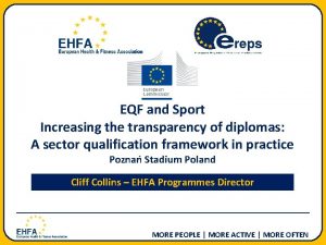 EQF and Sport Increasing the transparency of diplomas