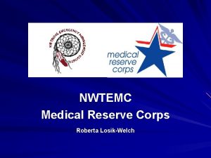 NWTEMC Medical Reserve Corps Roberta LosikWelch NWTEMC Medical