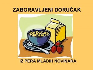 ZABORAVLJENI DORUAK IZ PERA MLADIH NOVINARA Vanost doruka