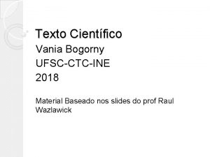 Texto Cientfico Vania Bogorny UFSCCTCINE 2018 Material Baseado