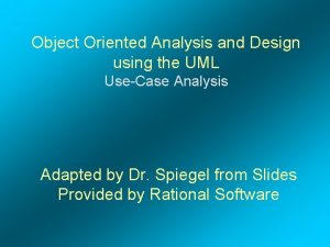 Object Oriented Analysis and Design using the UML