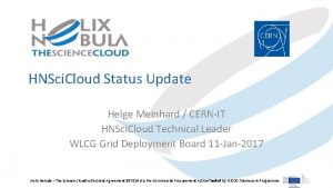 HNSci Cloud Status Update Helge Meinhard CERNIT HNSci