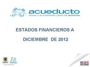 ESTADOS FINANCIEROS A DICIEMBRE DE 2012 1 CONTENIDO