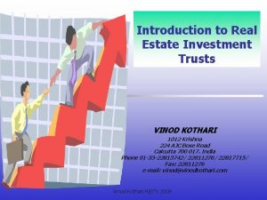 Introduction to Real Estate Investment Trusts VINOD KOTHARI