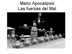 Mario Apocalipsis Las fuerzas del Mal Bowser Rey