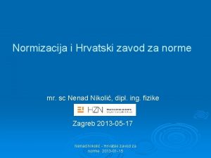 Normizacija i Hrvatski zavod za norme mr sc