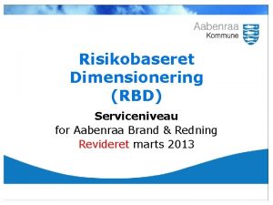 Risikobaseret Dimensionering RBD Serviceniveau for Aabenraa Brand Redning