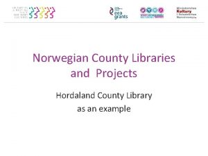 Norwegian County Libraries and Projects Hordaland County Library
