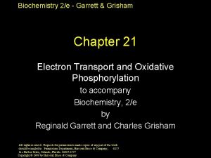 Biochemistry 2e Garrett Grisham Chapter 21 Electron Transport