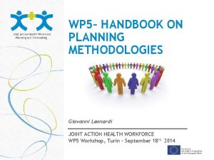 WP 5 HANDBOOK ON PLANNING METHODOLOGIES Giovanni Leonardi