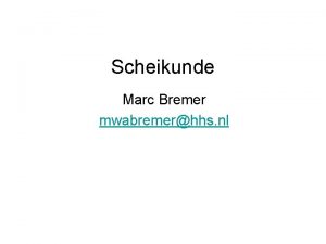Scheikunde Marc Bremer mwabremerhhs nl Indeling atomen 1