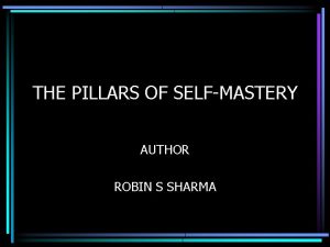 THE PILLARS OF SELFMASTERY AUTHOR ROBIN S SHARMA