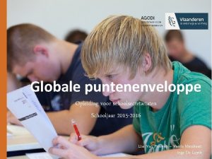 Globale puntenenveloppe Opleiding voor schoolsecretariaten Schooljaar 2015 2016