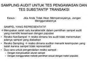 SAMPLING AUDIT UNTUK TES PENGAWASAN DAN TES SUBSTANTIF