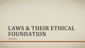 LAWS THEIR ETHICAL FOUNDATION CHAPTER 1 SECTION 1