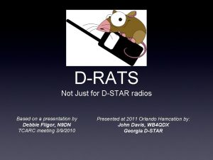 DRATS Not Just for DSTAR radios Based on