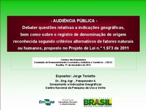 AUDINCIA PBLICA Debater questes relativas a indicaes geogrficas