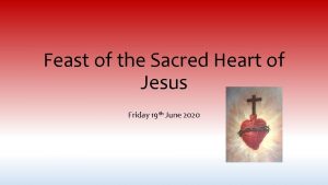 Feast of the Sacred Heart of Jesus Friday