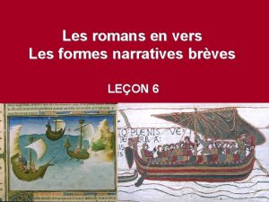 Les romans en vers Les formes narratives brves