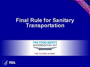 Final Rule for Sanitary Transportation Background Proposed Rule