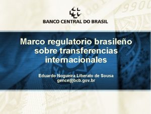 Marco regulatorio brasileo sobre transferencias internacionales Eduardo Nogueira