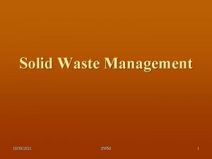 Solid Waste Management 10302021 SWM 1 10302021 SWM