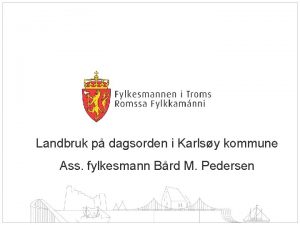 Landbruk p dagsorden i Karlsy kommune Ass fylkesmann