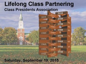 Lifelong Class Partnering Class Presidents Association Saturday September