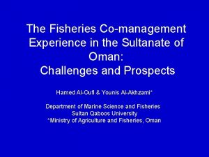 The Fisheries Comanagement Experience in the Sultanate of