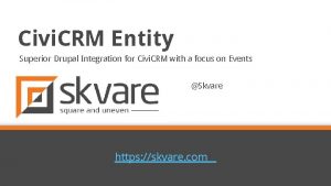 Civi CRM Entity Superior Drupal Integration for Civi