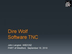 Dire Wolf Software TNC John Langner WB 2