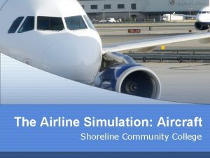 The Airline Simulation Aircraft Shoreline Community College Boeing