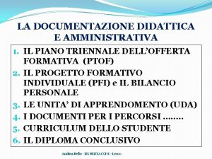 LA DOCUMENTAZIONE DIDATTICA E AMMINISTRATIVA 1 IL PIANO