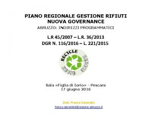 PIANO REGIONALE GESTIONE RIFIUTI NUOVA GOVERNANCE ABRUZZO INDIRIZZI