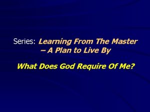 Series Learning From The Master A Plan to