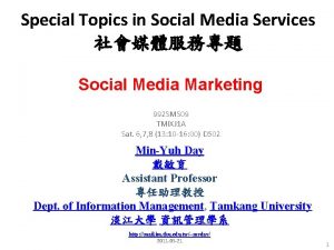 Special Topics in Social Media Services Social Media