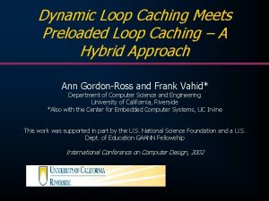 Dynamic Loop Caching Meets Preloaded Loop Caching A