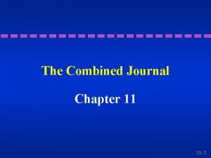 The Combined Journal Chapter 11 11 1 Combined