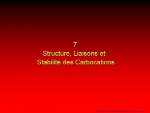 7 Structure Liaisons et Stabilit des Carbocations 1