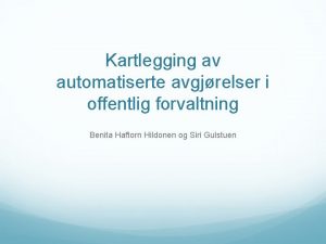 Kartlegging av automatiserte avgjrelser i offentlig forvaltning Benita