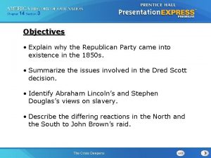 Chapter 14 Section 3 Objectives Explain why the