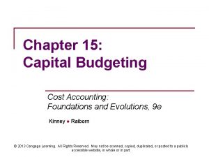 Chapter 15 Capital Budgeting Cost Accounting Foundations and